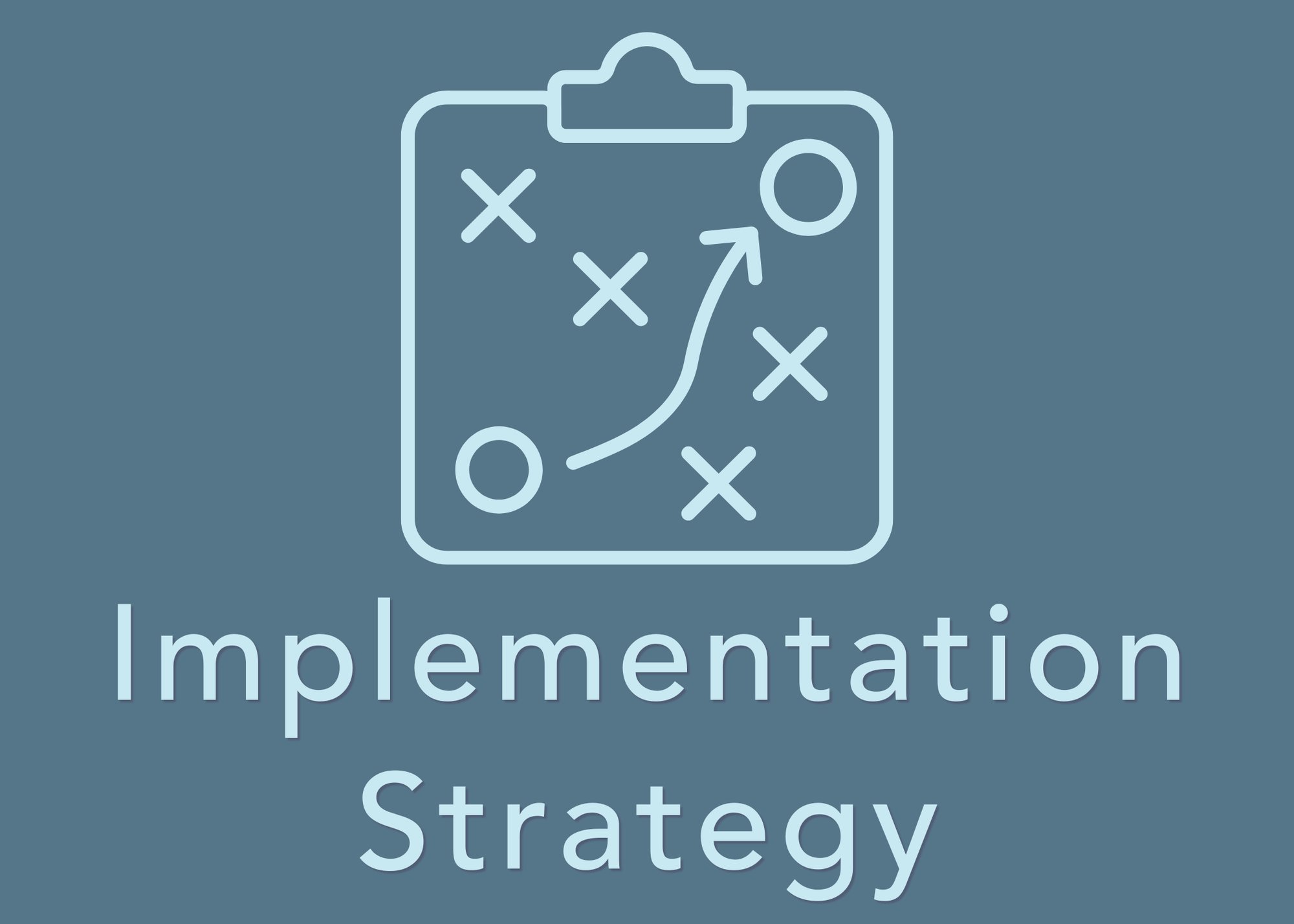 Implementation Strategy - BG